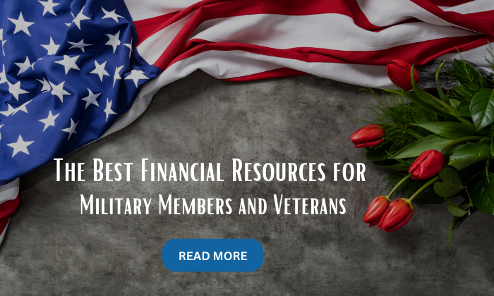 The Best Financial Resources for Military Members and Veterans