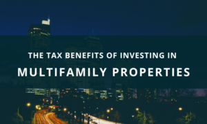The Tax Benefits of Investing in Multifamily Properties