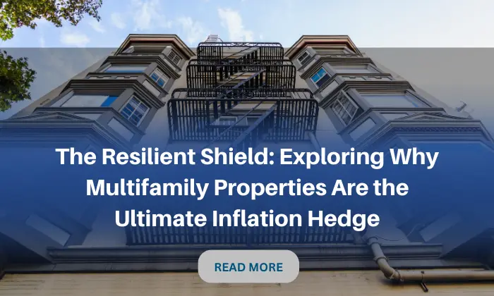 Multifamily Properties Are the Ultimate Inflation Hedge