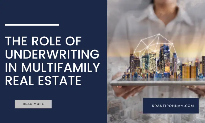 The Role of Underwriting in Multifamily Real Estate A Comprehensive Guide
